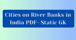 Cities on River Banks in India